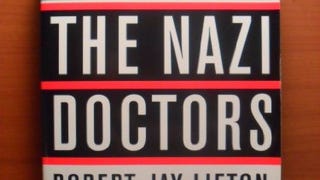 The Nazi Doctors: Medical Killing and the Psychology of...